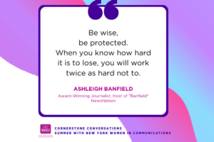ForbesWomen Featured News: Takeaways from NYWICI's Cornerstone Conversations with Ashleigh Banfield and Maggie McGrath